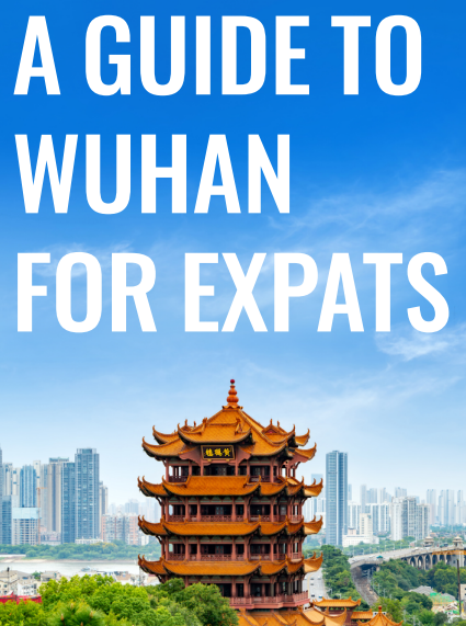 A Guide to Wuhan for Expats